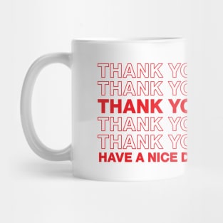 Thank you / Have a nice day (Red) Mug